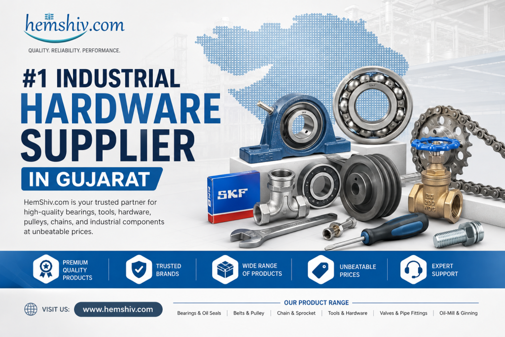 Leading Industrial Hardware Supplier in Gujarat: Ultimate Machinery Spares & Tools Guide